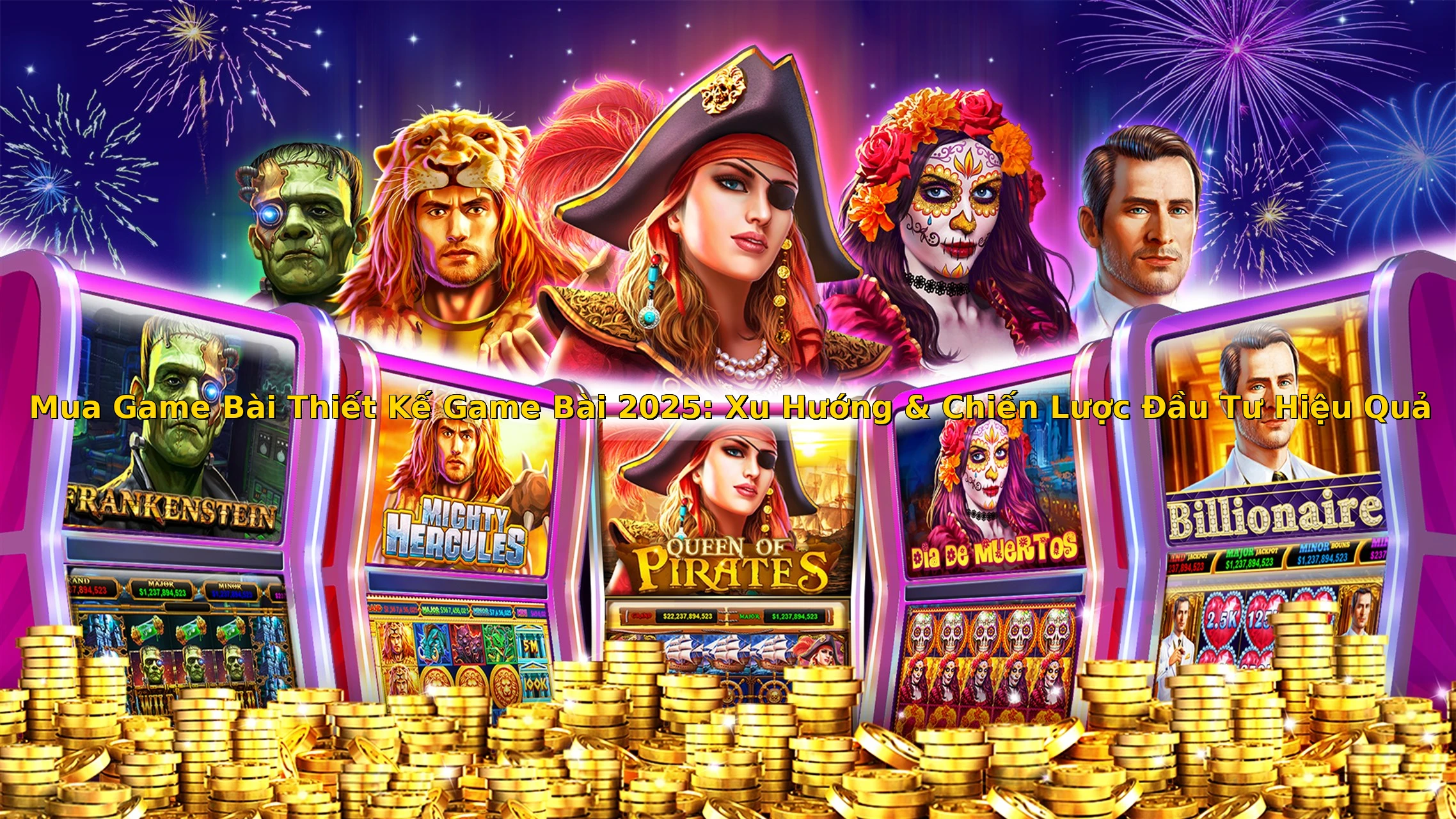 Mua Game Bài Thiết Kế Game Bài 2025: Xu Hướng & Chiến Lược Đầu Tư Hiệu Quả